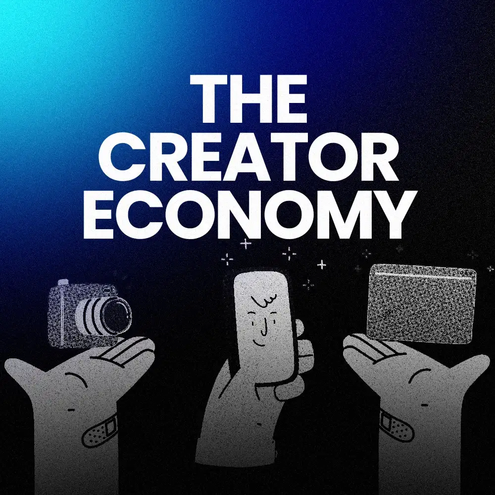 The Creator Economy: Why We Need Web3