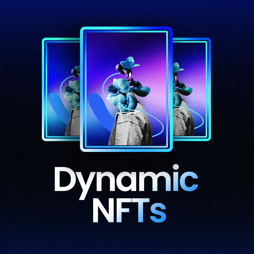 Dynamic NFTs and Why They Matter