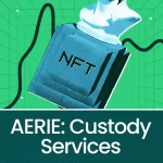 AERIE and the Power of Secure Self-Custody for Digital Assets