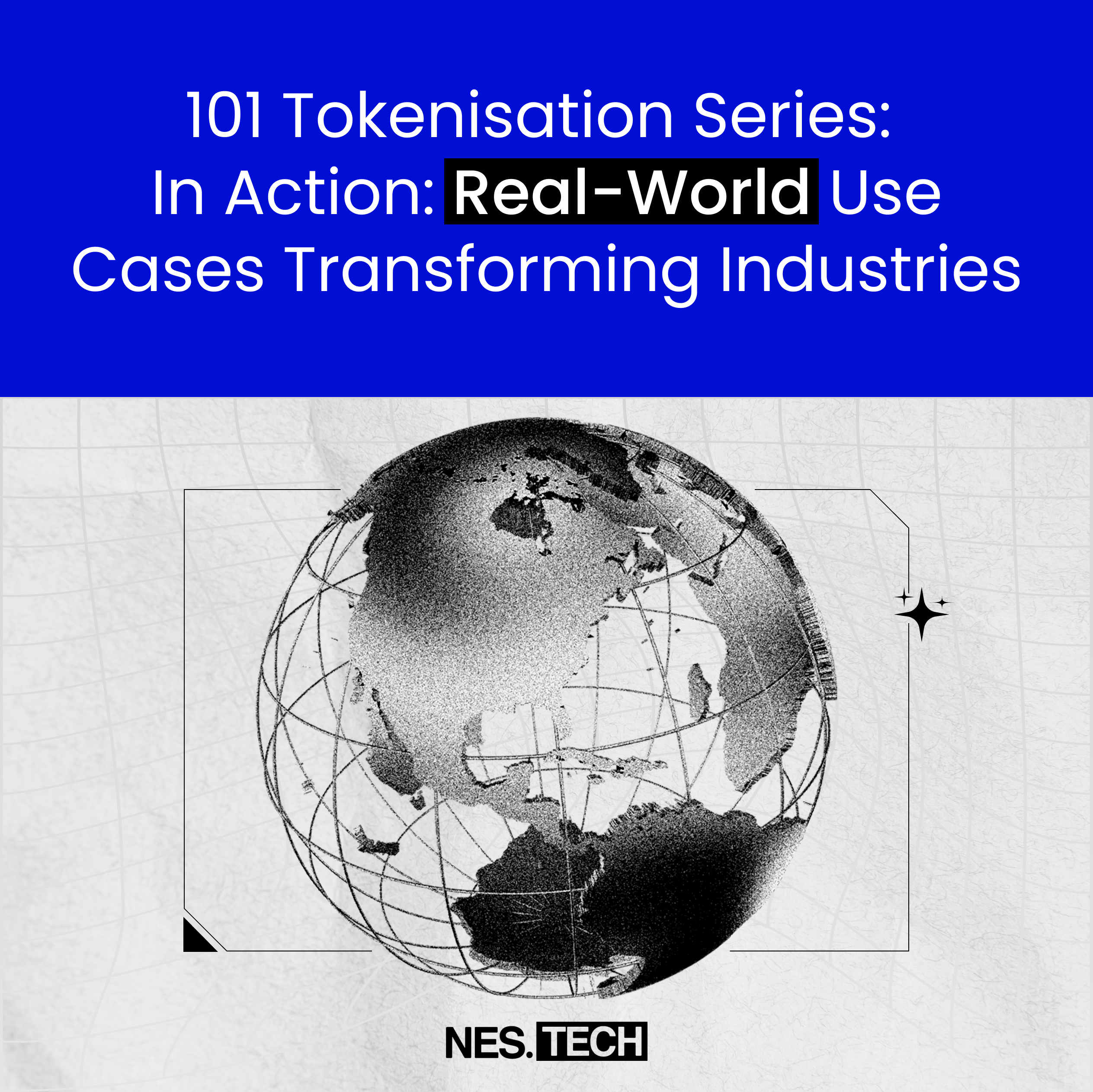 6 Real-World Examples Transforming Industries in Tokenization