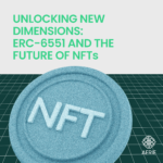 Unlocking New Dimensions: ERC-6551 and the Future of NFTs
